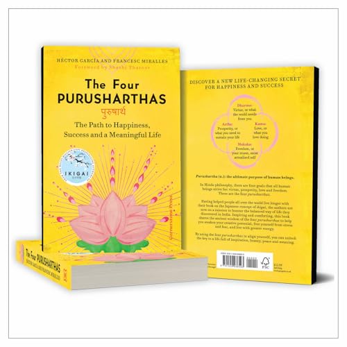 The Four Purusharthas: The Path to Happiness Success and a Meaningful Life