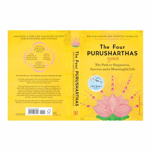 The Four Purusharthas: The Path to Happiness Success and a Meaningful Life