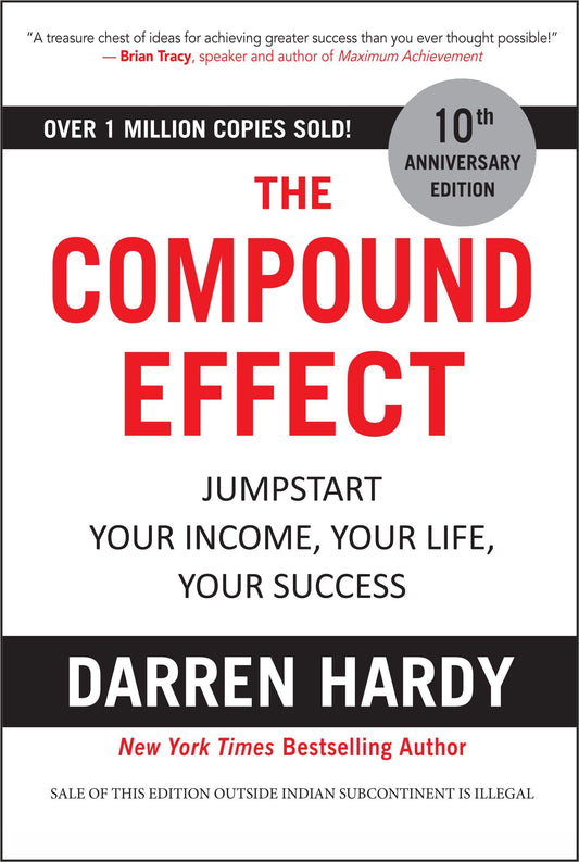 The Compound Effect: Jumpstart Your Income, Your Life, Your Success (English)